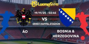 Soi Kèo Áo vs Bosnia & Herzegovina Ngày 19/11/2025 Lúc 02h45